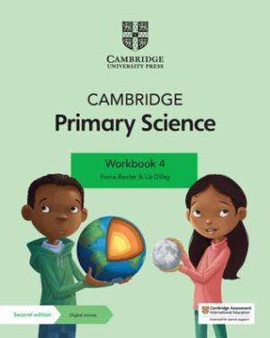 Cambridge Primary Science Workbook 4 with Digital Access (1 Year) 2nd Edition by Fiona Baxter (Author), Liz Dilley (Author)