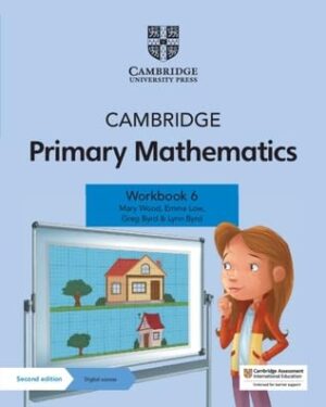 Cambridge Primary Mathematics + Digital Access 1 Year (Cambridge Primary Maths, 6)  by Mary Wood (Author), Emma Low (Author), Greg Byrd (Author), Lynn Byrd (Author)