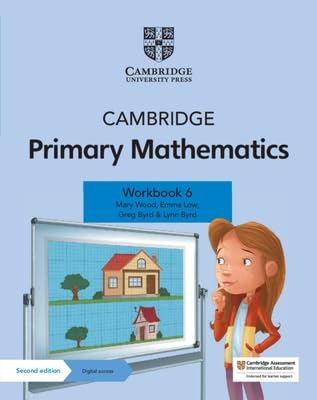 Cambridge Primary Mathematics + Digital Access 1 Year (Cambridge Primary Maths, 6) by Mary Wood (Author), Emma Low (Author), Greg Byrd (Author), Lynn Byrd (Author)