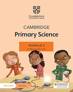 Cambridge Primary Science Workbook 2 with Digital Access (1 Year) 2nd Edition by Jon Board (Author), Alan Cross (Author)
