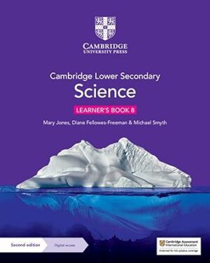 Cambridge Lower Secondary Science Learner's Book 8 with Digital Access (1 Year) 2nd Edition by Mary Jones (Author), Diane Fellowes-Freeman (Author), Michael Smyth (Author)