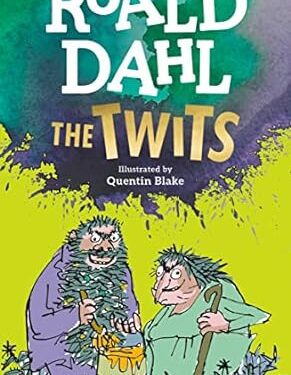 The Twits Paperback –by Roald Dahl (Author), Quentin Blake (Illustrator)