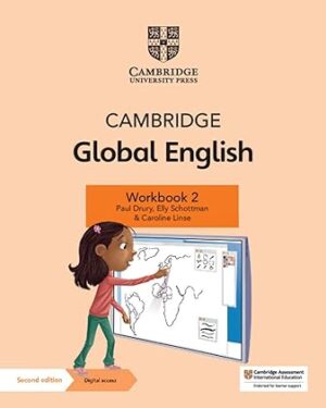 Cambridge Global English WORK BOOK 2+ Digital Access 1 Year by Paul Drury (Author), Elly Schottman (Author), Caroline Linse (Author), Kathryn Harper (Author)