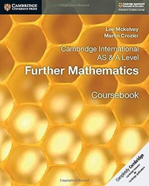 Cambridge International AS & A Level Further Mathematics Coursebook by Lee Mckelvey , Martin Crozier