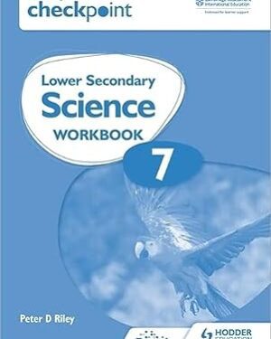 Cambridge Checkpoint Lower Secondary Science Workbook 7 Workbook Edition by Peter Riley (Author)