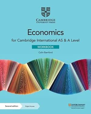 Cambridge International AS & A Level Economics Workbook with Digital Access (2 Years) 2nd Edition by Colin Bamford