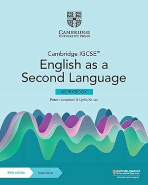 Cambridge IGCSE English as a Second Language Workbook 6th Edition by Peter Lucantoni ,Lydia Kellas
