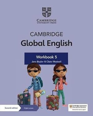 Cambridge Global English WORKBOOK 5 + Digital Access 1 Year by Jane Boylan (Author), Claire Medwell (Author), Kathryn Harper (Author)