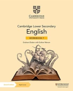 Cambridge Lower Secondary English Workbook 7 with Digital Access (1 Year) 2nd Edition by Graham Elsdon (Author), Esther Menon (Author)