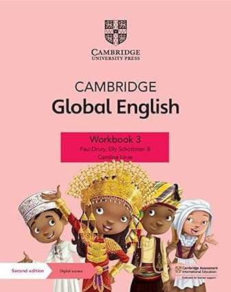 Cambridge Global English Workbook 3 with Digital Access (1 Year) 2nd Edition by Paul Drury (Author), Elly Schottman (Author), Caroline Linse Kathryn Harper