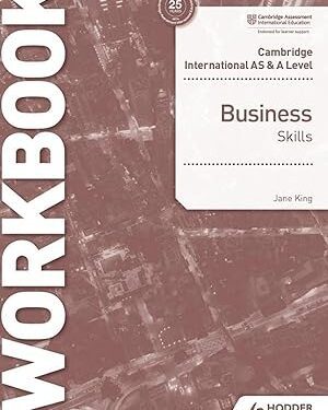 Cambridge International AS & A Level Business Skills Workbook by Jane King