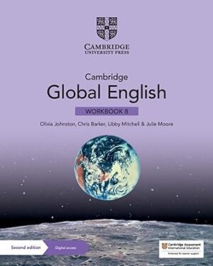 Cambridge Global English Workbook 8 with Digital Access (1 Year) 2nd Edition by Olivia Johnston (Author), Chris Barker (Author), Libby Mitchell (Author)
