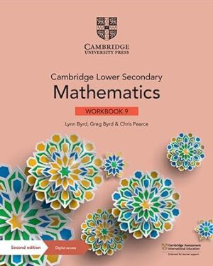 Cambridge Lower Secondary Mathematics + Digital Access 1 Year (Cambridge Lower Secondary Maths, 9) Paperback by Lynn Byrd (Author), Greg Byrd (Author), Chris Pearce (Author)