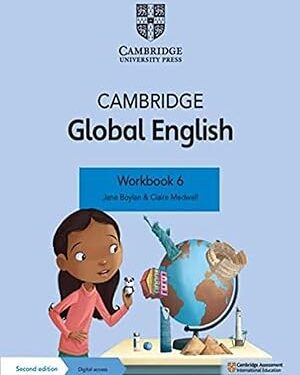 Cambridge Global English Workbook 6 with Digital Access (1 Year) by Jane Boylan (Author), Claire Medwell (Author), Kathryn Harper