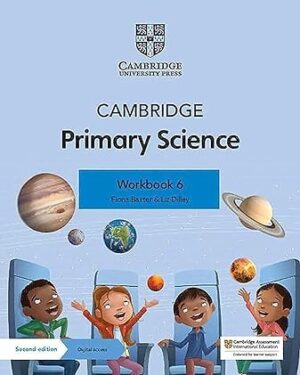 Cambridge Primary Science Workbook 6 with Digital Access (1 Year) 2nd Edition by Fiona Baxter (Author), Liz Dilley (Author)