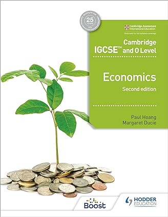 Cambridge IGCSE and O Level Economics 2nd Edition by Paul Hoang , Margrate Duice