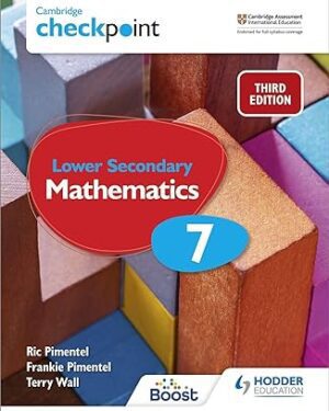 Cambridge Checkpoint Lower Secondary Mathematics Student's Book 7 Student Edition by Frankie Pimentel (Author), Ric Pimentel (Author), Terry Wall (Author)