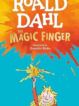 The Magic Finger Paperback – by Roald Dahl , Quentin Blake (Illustrator)