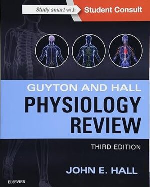 Guyton & Hall Physiology Review, 3rd Edition by John E. Hall PhD