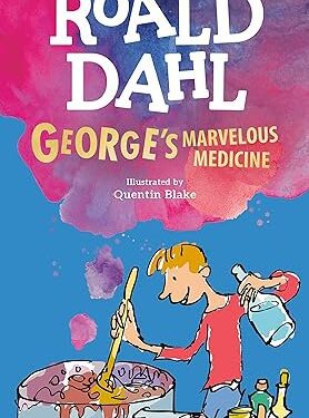 George's Marvelous Medicine Paperback – by Roald Dahl (Author), Quentin Blake (Illustrator)