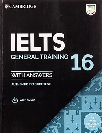 IELTS 16 General Training Student's Book with Answers with Audio with Resource Bank (IELTS Practice Tests) 1st Edition by Cambridge University Press (Author)