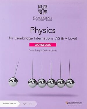 Cambridge International AS & A Level Physics Workbook 2nd Edition by David Sang , Graham Jones