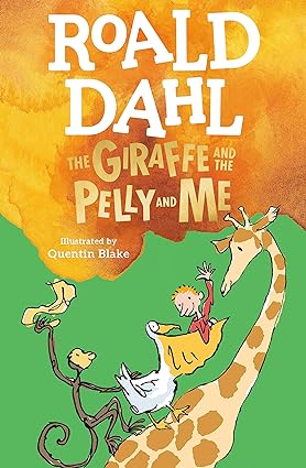 The Giraffe and the Pelly and Me Paperback – by Roald Dahl (Author), Quentin Blake (Illustrator)