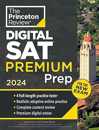 Princeton Review Digital SAT Premium Prep, 2024: 4 Practice Tests + Online Flashcards + Review & Tools (2024) Premium Edition by The Princeton Review