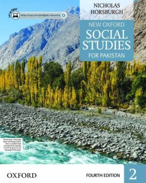 New Oxford Social Studies for Pakistan Book 2 with Digital Content Fourth Edition Nicholas Horsburgh
