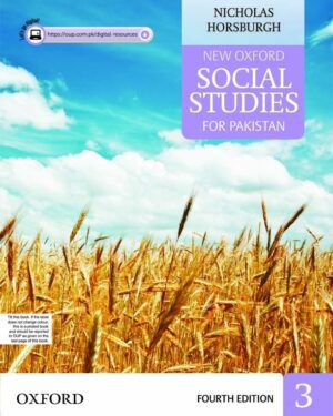 New Oxford Social Studies for Pakistan Book 3 with Digital Content Fourth Edition Nicholas Horsburgh