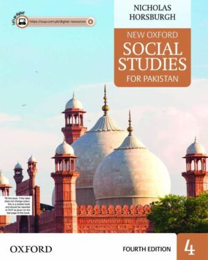 New Oxford Social Studies for Pakistan Book 4 with Digital Content Fourth Edition Nicholas Horsburgh