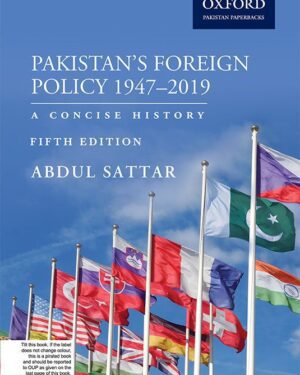Pakistan’s Foreign Policy 1947–2019 Fifth Edition A Concise History Abdul Sattar