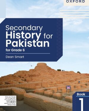Secondary History for Pakistan for Grade 6 Dean Smart