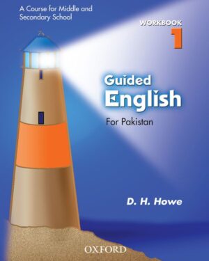 Guided English for Pakistan Workbook 1 D. H. Howe