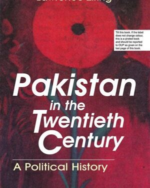 Pakistan in the Twentieth Century A Political History Lawrence Ziring