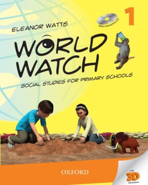 World Watch Book 1 with Digital Content Social Studies for Primary Schools Eleanor Watts