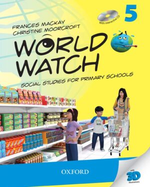 World Watch Book 5 with Digital Content Social Studies for Primary Schools Frances Mackay and Christine Moorcroft