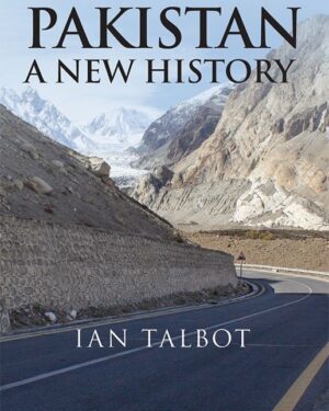 Pakistan: A New History Ian Talbot