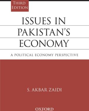 Issues in Pakistan's Economy Third Edition A Political Economy Perspective S. Akbar Zaidi
