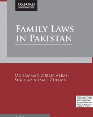 Family Laws in Pakistan Muhammad Zubair Abbasi and Shahbaz Ahmad Cheema
