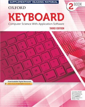 Keyboard Book 2 with Digital Content  Computer Science with Application Software Third Edition Sangeeta Panchal and Alka Sabharwal