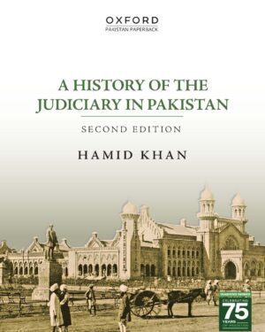 A History of the Judiciary in Pakistan Second Edition Hamid Khan