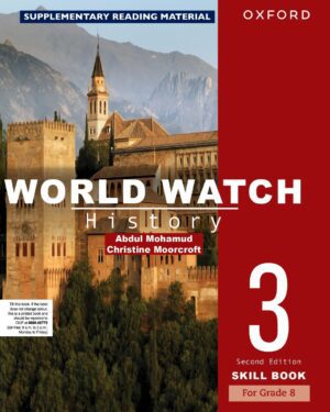 World Watch History Skill Book 3 Second Edition Abdul Mohamud and Christine Moorcroft