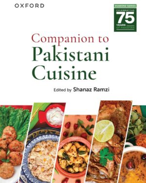 Companion to Pakistani Cuisine Edited by Shanaz Ramzi