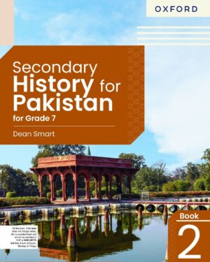 Secondary History for Pakistan for Grade 7 Dean Smart