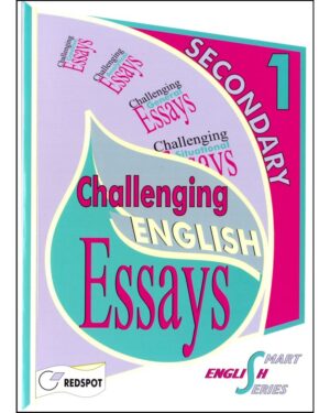 O LEVEL CHALLENGING ENGLISH ESSAYS FOR SECONDARY 1