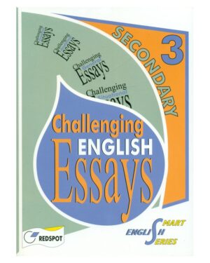 O LEVEL CHALLENGING ENGLISH ESSAYS FOR SECONDARY 3