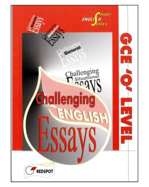 O LEVEL CHALLENGING ENGLISH ESSAYS