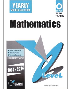 Cover of O Level Mathematics (Yearly) Solved Past Papers 2014–2024 Paper 1 & Paper 2 with Step-by-Step Full Worked Solutions