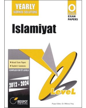 Cover of O Level Islamiyat (Yearly) 2012–2024 Past Papers Paper 1 & Paper 2 with Fully Worked Solutions